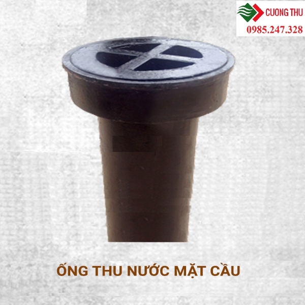 Ống thu nước mặt cầu