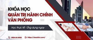 Khóa Học Quản Trị Hành Chính Văn Phòng