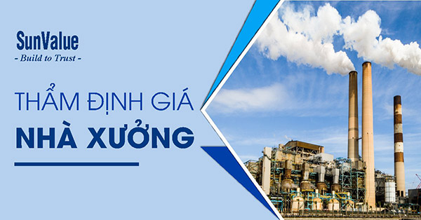 Thẩm định giá nhà xưởng