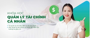 Khóa Học Quản Lý Tài Chính Cá Nhân