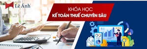 Khóa Học Kế Toán Thuế Chuyên Sâu