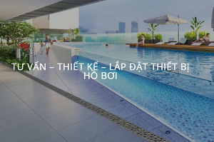 Dịch Vụ Tư Vấn, Thiêt kế, Lắp đặt Thiết Bị Hồ Bơi